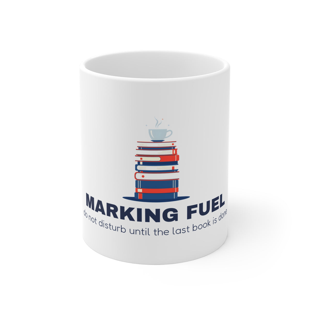 Teacher Mug Gift, Marking Fuel Funny Staffroom Mug, Tea Lover Teacher Gift