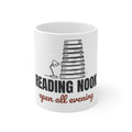 Book Lover Mug, Reading Nook Open All Evening, Bookworm Gift Mug