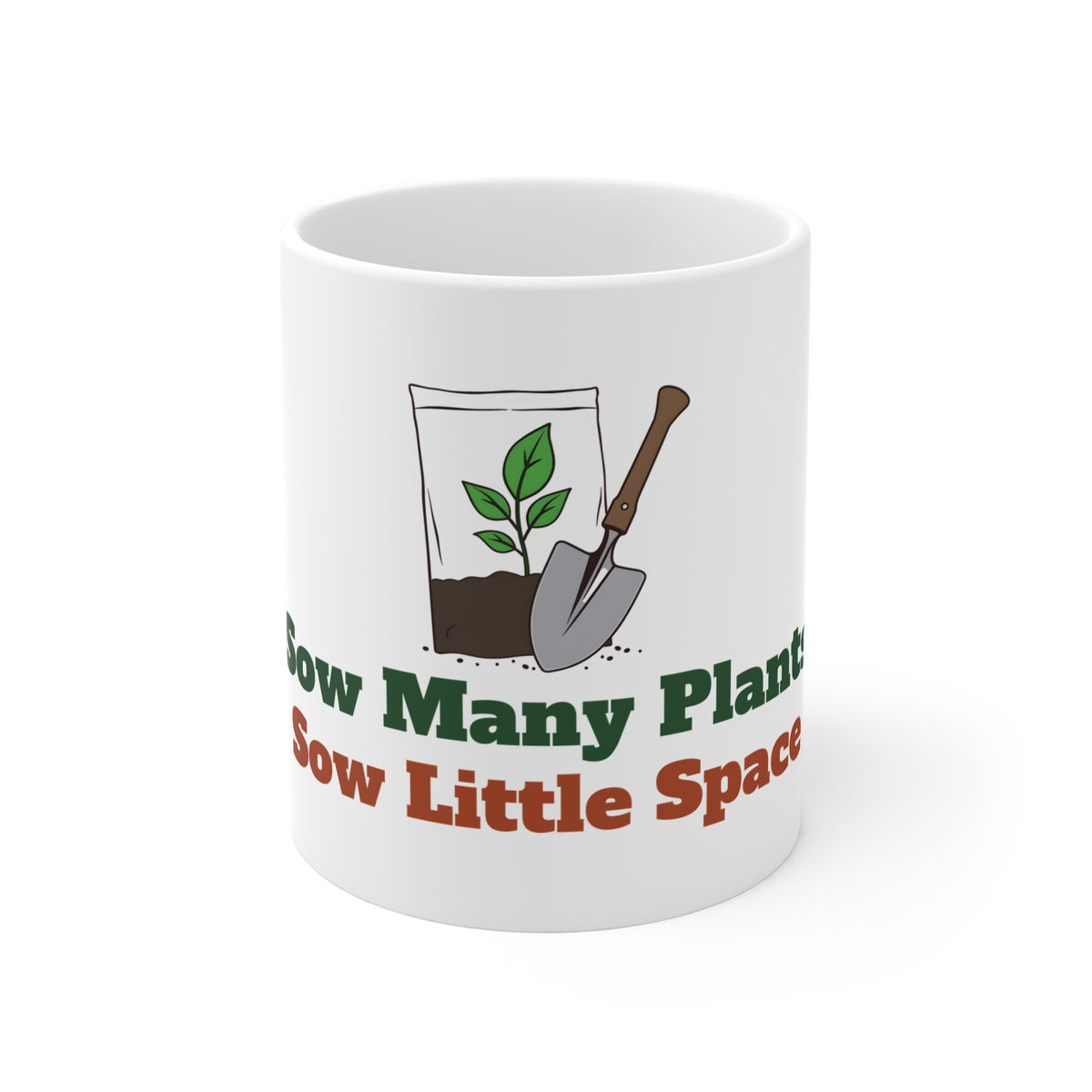Gardener Mug Gift, Sow Many Plants Sow Little Space, Funny Garden Pun Mug