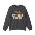 Funny Cat Mom Sweatshirt, Mostly Cat Hair & Good Vibes Crewneck