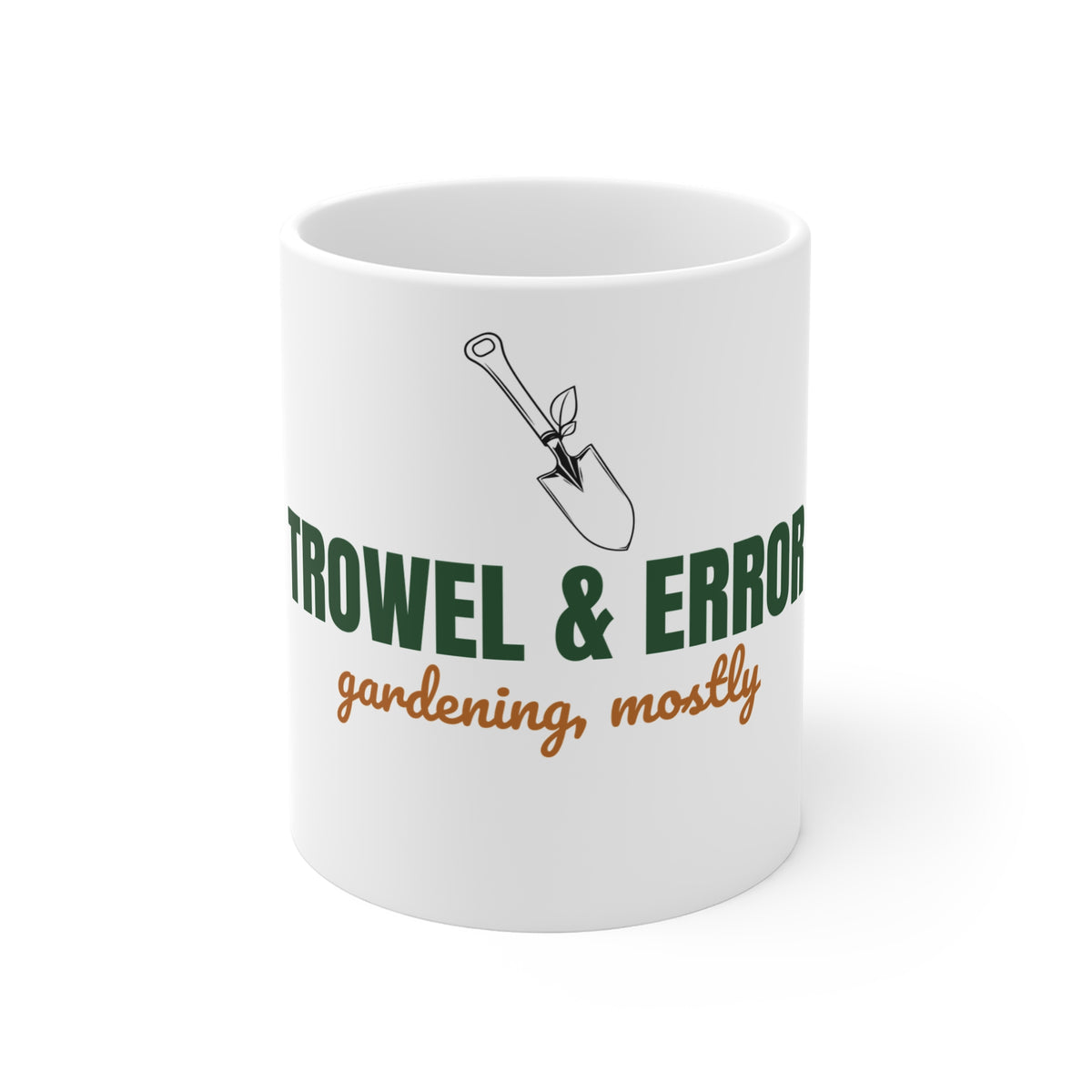 Gardener Mug Gift, Trowel and Error Gardening Mostly, Funny Plant Lover Mug
